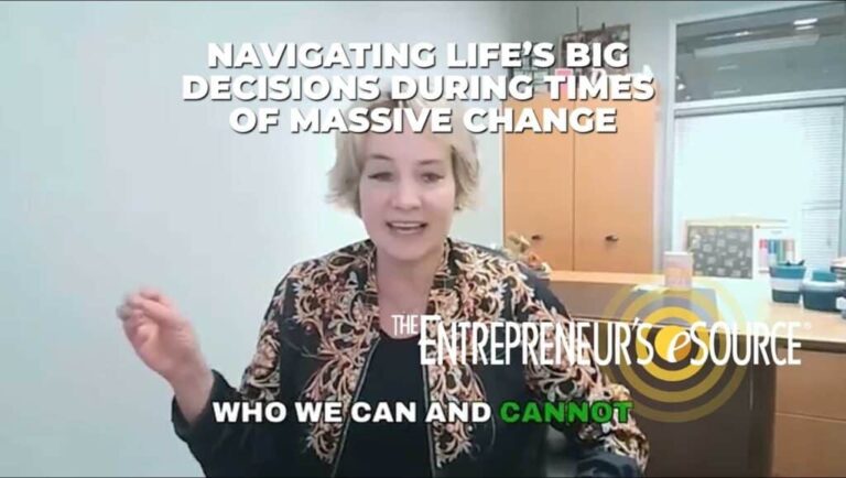 Navigating Life’s Big Decisions During Times of Massive Change